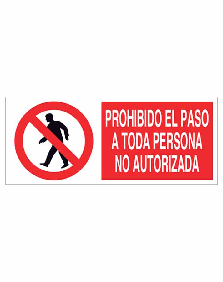 Prohibido el paso a toda persona no autorizada